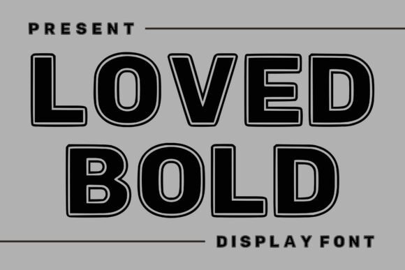 Loved Bold: A Display Font for Editorial Impact