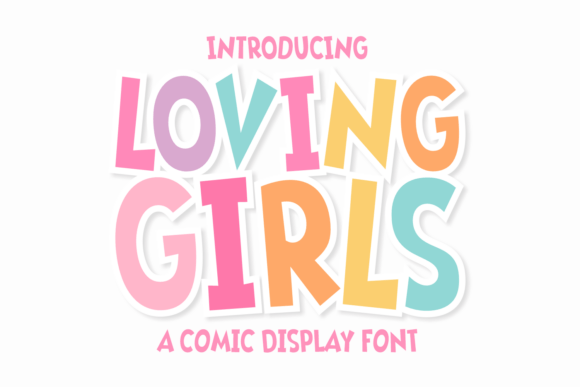 Loving Girls: A Playful Display Font for Editorial Joy